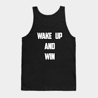 WAKE UP AND WIN! - Motivational Design Tank Top